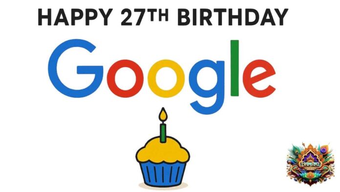 Google's 27th birthday Google's 27th birthday